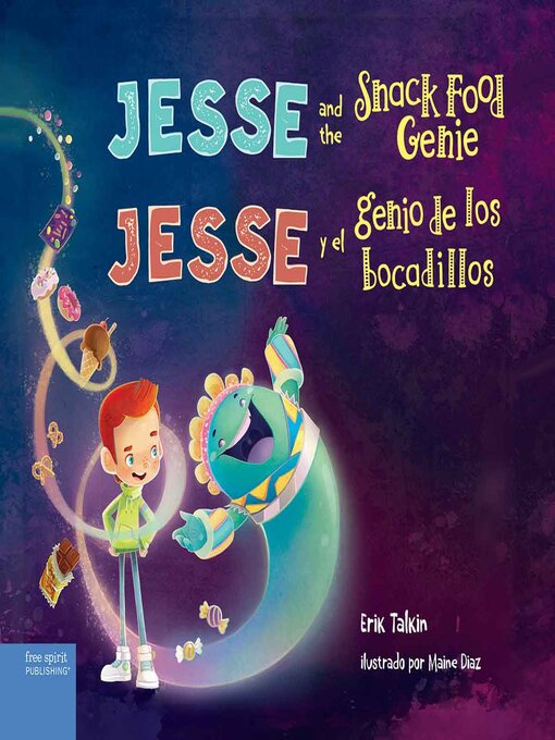 Title details for Jesse and the Snack Food Genie / Jesse y el genio de los bocadillos by Erik Talkin - Available